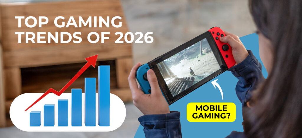 Gaming in 2026: Trends, Challenges, and Opportunities